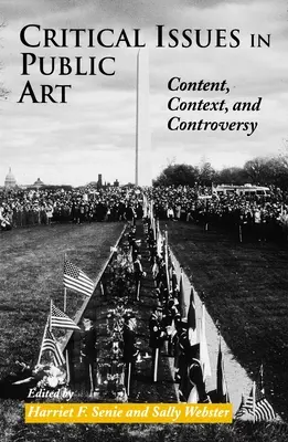 A köztéri művészet kritikus kérdései - tartalom, kontextus és vita - Critical Issues in Public Art - Content, Context, and Controversy