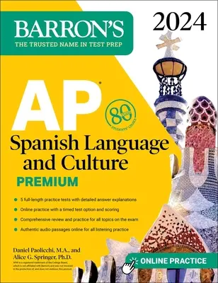 AP Spanyol nyelv és kultúra prémium, 2024: 5 gyakorló teszt + átfogó áttekintés + online gyakorlás - AP Spanish Language and Culture Premium, 2024: 5 Practice Tests + Comprehensive Review + Online Practice