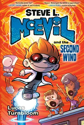 Steve L. McEvil és a második szél - Steve L. McEvil and the Second Wind