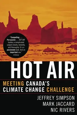 Hot Air: Kanada éghajlatváltozással kapcsolatos kihívásainak kezelése - Hot Air: Meeting Canada's Climate Change Challenge