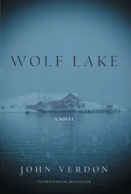 Wolf Lake - Egy regény - Wolf Lake - A Novel