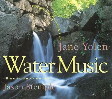 Vízi zene: Versek gyerekeknek - Water Music: Poems for Children