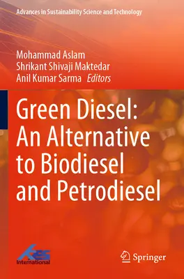 Zöld dízel: A biodízel és a petrodízel alternatívája - Green Diesel: An Alternative to Biodiesel and Petrodiesel
