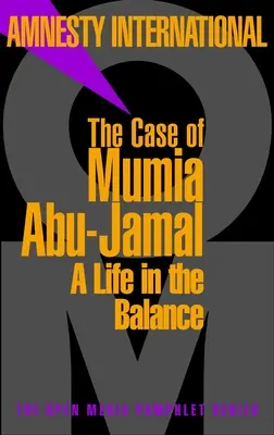 Mumia Abu-Jamal ügye: Egy élet egyensúlyban - The Case of Mumia Abu-Jamal: A Life in the Balance