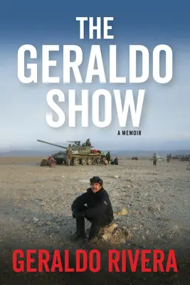 A Geraldo Show: A Memoir - The Geraldo Show: A Memoir