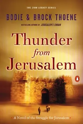 Mennydörgés Jeruzsálemből: A Jeruzsálemért folytatott küzdelem regénye - Thunder from Jerusalem: A Novel of the Struggle for Jerusalem