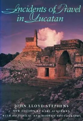 Utazási események Yucatánban - Incidents of Travel in Yucatan