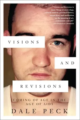 Víziók és revíziók: Felnőtté válás az AIDS korában - Visions and Revisions: Coming of Age in the Age of AIDS