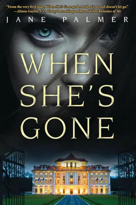 Amikor elment - Egy thriller - When She's Gone - A Thriller