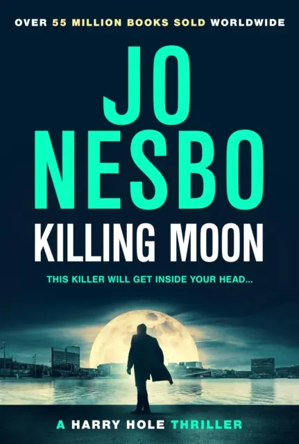 Killing Moon - A NEW Sunday Times bestseller thriller - Killing Moon - The NEW Sunday Times bestselling thriller