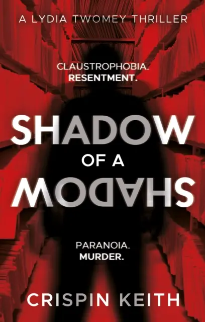 Egy árnyék árnyéka - Egy Lydia Twomey thriller - Shadow of a Shadow - A Lydia Twomey Thriller