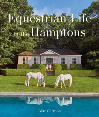 Lovasélet Hamptonsban - Equestrian Life in the Hamptons