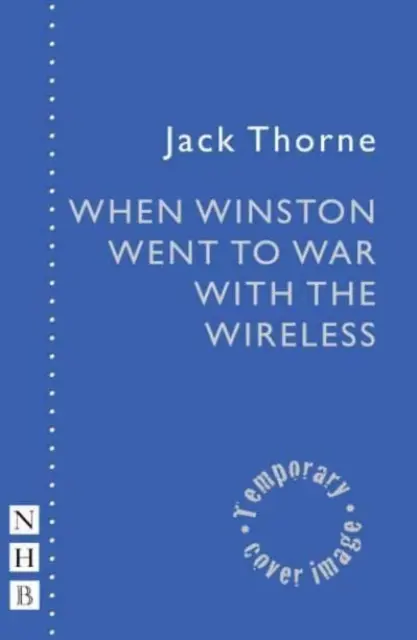 Amikor Winston háborúba ment a rádióval - When Winston Went to War with the Wireless