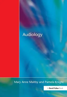 Audiológia: An Introduction for Teachers & Other Professionals (Bevezetés tanárok és más szakemberek számára) - Audiology: An Introduction for Teachers & Other Professionals