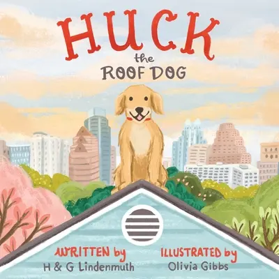 Huck, a tető kutyája - Huck the Roof Dog
