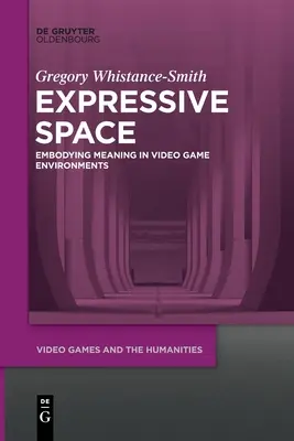 Kifejező tér: Jelentés megtestesítése videojáték-környezetekben - Expressive Space: Embodying Meaning in Video Game Environments