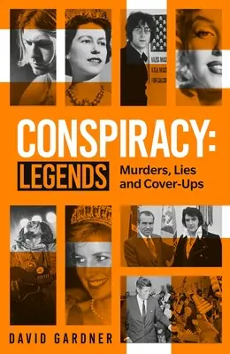 Összeesküvés: Legendák: Gyilkosságok, hazugságok és fedősztorik - Conspiracy: Legends: Murders, Lies and Cover-Ups