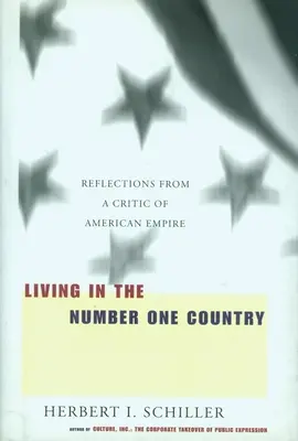 Élet az első számú országban: Az amerikai birodalom kritikusának gondolatai - Living in the Number One Country: Reflections from a Critic of American Empire