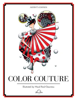 Color Couture: A stresszoldó felnőtt színezőkönyv - Color Couture: A Stress Relieving Adult Coloring Book