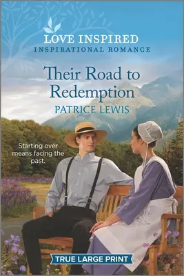 Útjuk a megváltás felé: A Uplifting Inspirational Romance - Their Road to Redemption: An Uplifting Inspirational Romance