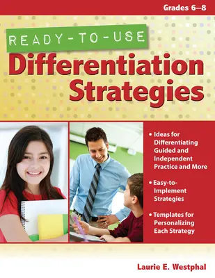 Felhasználásra kész differenciálási stratégiák: 6-8. évfolyamon - Ready-To-Use Differentiation Strategies: Grades 6-8