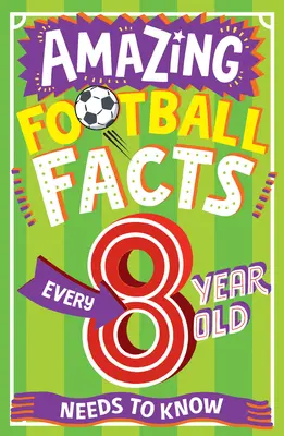 Elképesztő futballtények, amiket minden 8 évesnek tudnia kell - Amazing Football Facts Every 8 Year Old Needs to Know