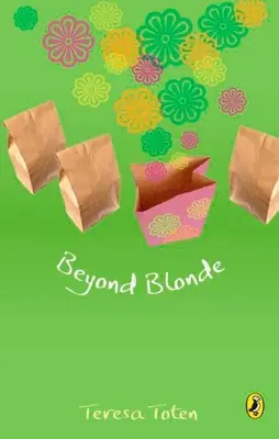 Beyond Blonde: A sorozat harmadik könyve - Beyond Blonde: Book Three of the Series