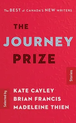 The Journey Prize Stories 28: Kanada új íróinak legjobbjai - The Journey Prize Stories 28: The Best of Canada's New Writers