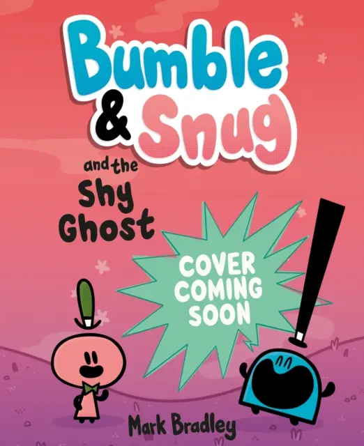 Bumble és Snug és a félénk szellem - 3. könyv - Bumble and Snug and the Shy Ghost - Book 3