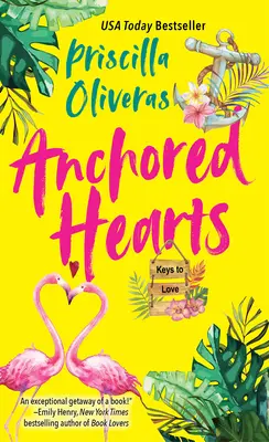 Anchored Hearts: Egy szórakoztató Latinx Second Chance Romance - Anchored Hearts: An Entertaining Latinx Second Chance Romance