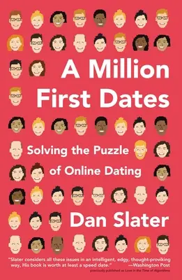 Egymillió első randi: Az online randizás rejtélyének megoldása - A Million First Dates: Solving the Puzzle of Online Dating