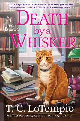 Halál egy bajusz által - Egy macskamentő rejtély - Death By A Whisker - A Cat Rescue Mystery