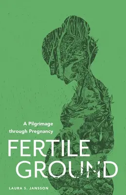 Termőföld: Zarándoklat a terhességen keresztül - Fertile Ground: A Pilgrimage through Pregnancy