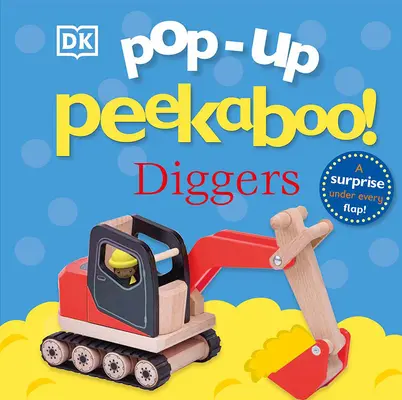 Pop-Up Peekaboo! Ásók: Pop-Up Surprise Under Every Flap! - Pop-Up Peekaboo! Diggers: Pop-Up Surprise Under Every Flap!