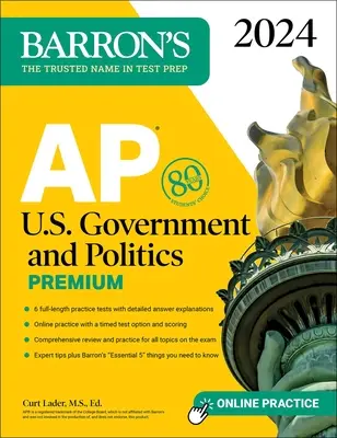 AP U.S. Government and Politics Premium, 2024: 6 gyakorló teszt + átfogó áttekintés + online gyakorlás - AP U.S. Government and Politics Premium, 2024: 6 Practice Tests + Comprehensive Review + Online Practice