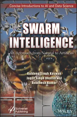 Swarm Intelligence: A természetes és a mesterséges közötti megközelítés - Swarm Intelligence: An Approach from Natural to Artificial