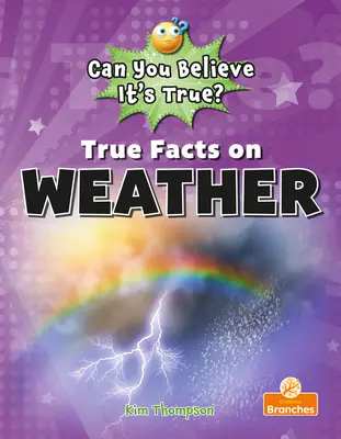 Igaz tények az időjárásról - True Facts on Weather