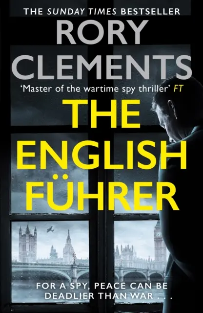 Angol Führer - A vadonatúj, 2023-as kémthriller a THE MAN IN THE BUNKER bestseller szerzőjétől - English Fuhrer - The brand new 2023 spy thriller from the bestselling author of THE MAN IN THE BUNKER