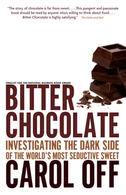 Keserű csokoládé - A világ legcsábítóbb édességének sötét oldalát kutatva - Bitter Chocolate - Investigating the Dark Side of the World's Most Seductive Sweet