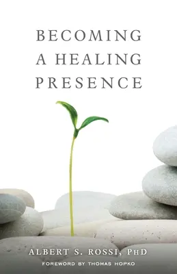 Gyógyító jelenlétté válás - Becoming a Healing Presence