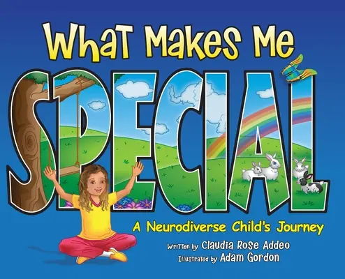 Mi tesz engem különlegessé: Egy neurodiverz gyermek útja - What Makes Me Special: A neurodiverse child's journey