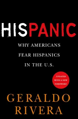 Az ő pánikja: Miért félnek az amerikaiak a spanyoloktól az Egyesült Államokban. - His Panic: Why Americans Fear Hispanics in the U.S.