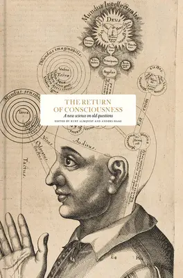 A tudatosság visszatérése: A régi kérdések új tudománya - The Return of Consciousness: A New Science on Old Questions