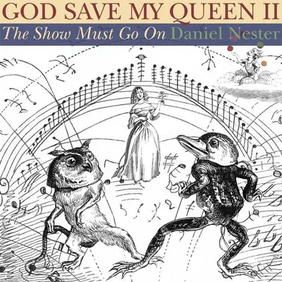 God Save My Queen II: The Show Must Go on (Isten óvja a királynőmet II: A shownak folytatódnia kell) - God Save My Queen II: The Show Must Go on