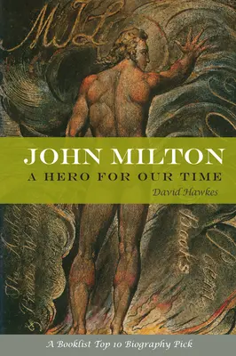 John Milton: Milton: Korunk hőse - John Milton: A Hero of Our Time