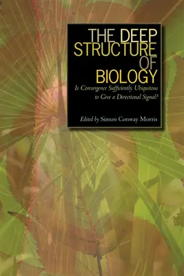 A biológia mélyszerkezete: Eléggé elterjedt-e a konvergencia ahhoz, hogy irányjelzést adjon - The Deep Structure of Biology: Is Convergence Sufficiently Ubiquitous to Give a Directional Signal