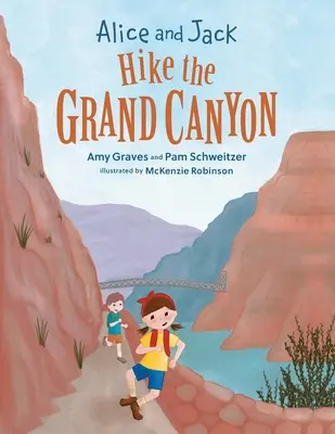 Alice és Jack kirándul a Grand Canyonban - Alice and Jack Hike the Grand Canyon