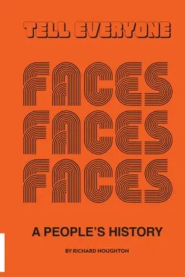 Tell Everyone - A Faces népes története - Tell Everyone - A People's History of the Faces