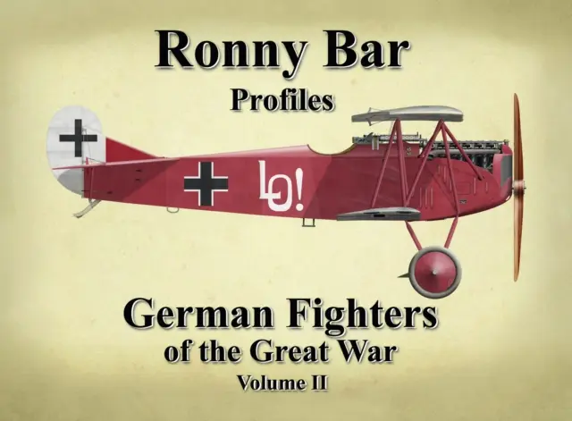 Ronny Bar Profilok - A Nagy Háború német vadászgépei 2. kötet - Ronny Bar Profiles - German Fighters of the Great War Vol 2