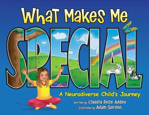 Mi tesz engem különlegessé? Egy neurodiverz gyermek útja - What Makes Me Special: A neurodiverse child's journey